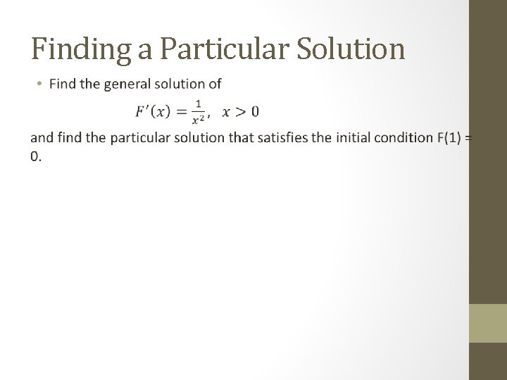 Finding a Particular Solution • 
