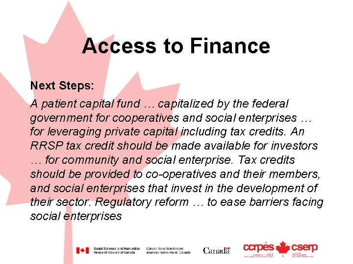 Access to Finance Next Steps: A patient capital fund … capitalized by the federal