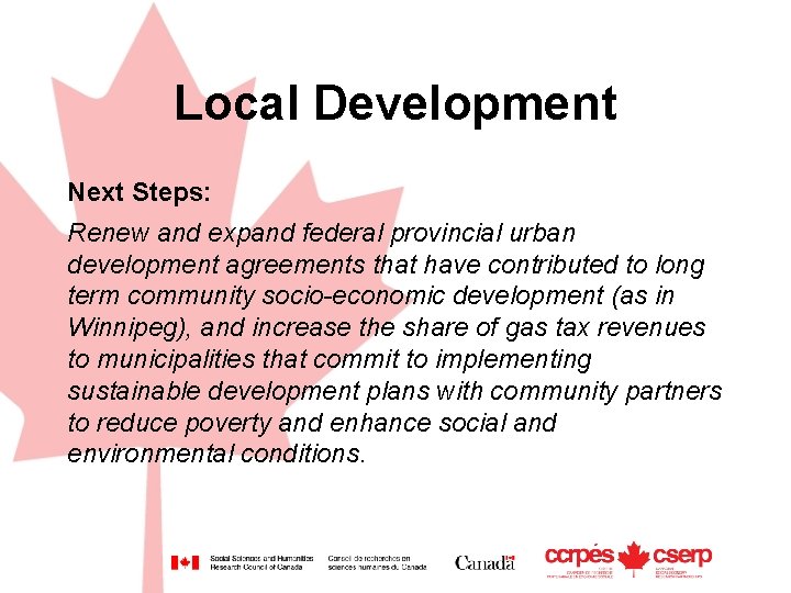 Local Development Next Steps: Renew and expand federal provincial urban development agreements that have