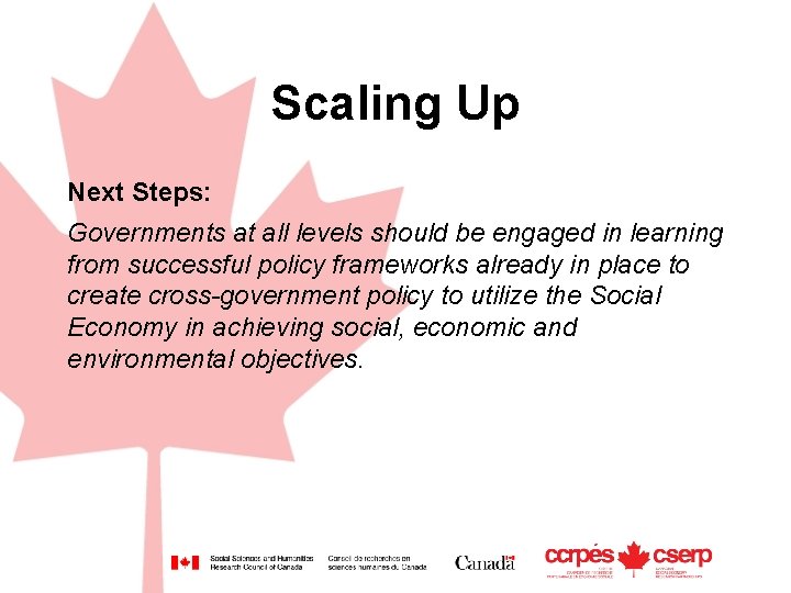 Scaling Up Next Steps: Governments at all levels should be engaged in learning from