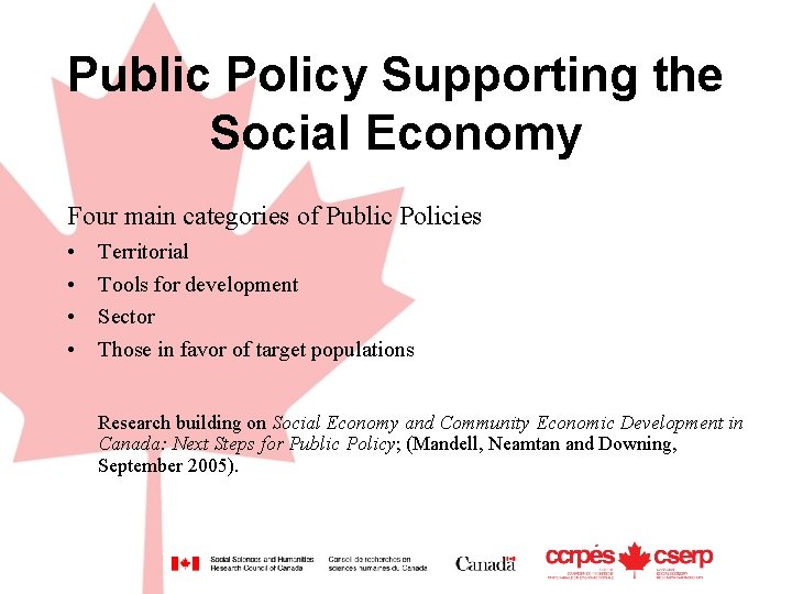 Public Policy Supporting the Social Economy Four main categories of Public Policies • •