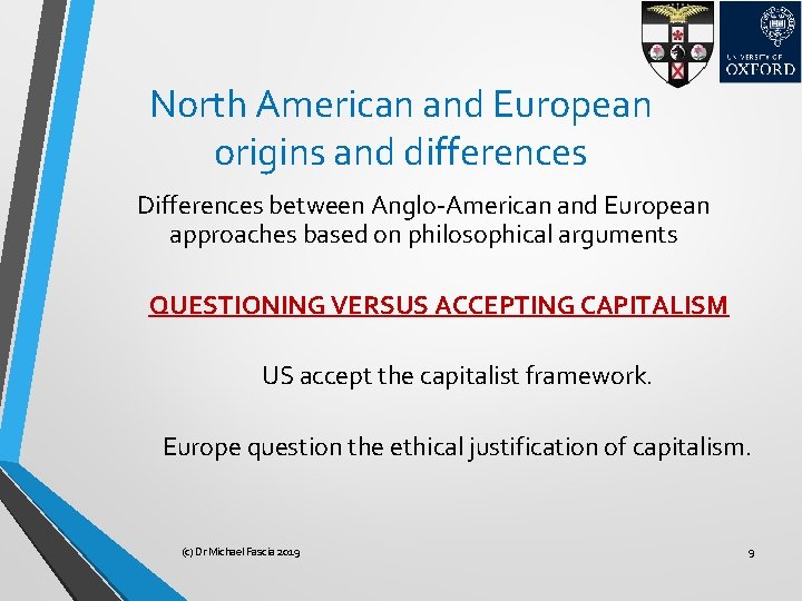 North American and European origins and differences Differences between Anglo-American and European approaches based