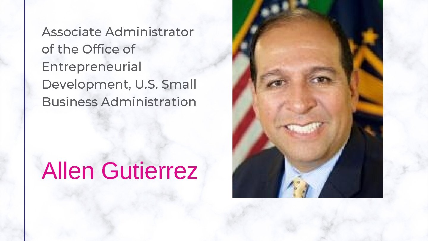 Associate Administrator of the Office of Entrepreneurial Development, U. S. Small Business Administration Allen