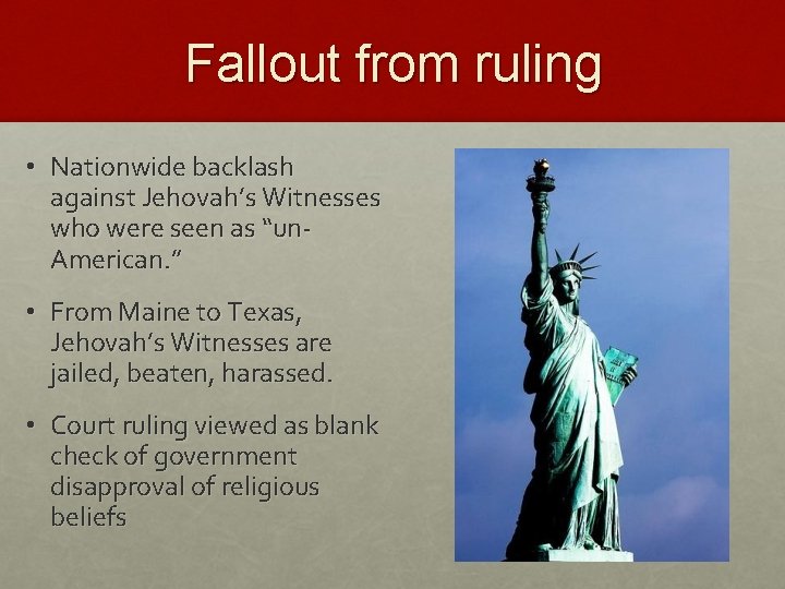 Fallout from ruling • Nationwide backlash against Jehovah’s Witnesses who were seen as “un.
