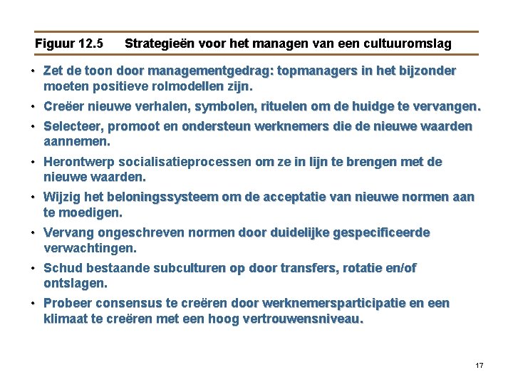 Figuur 12. 5 Strategieën voor het managen van een cultuuromslag • Zet de toon