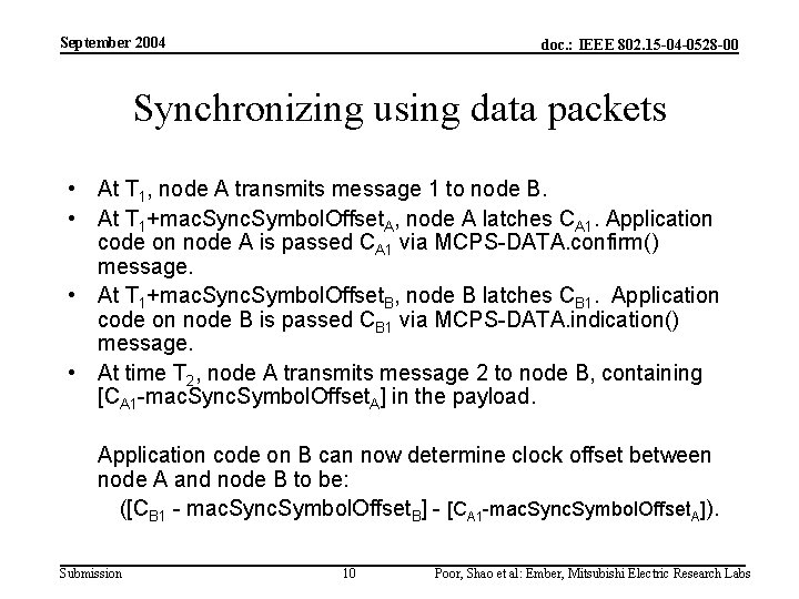 September 2004 doc. : IEEE 802. 15 -04 -0528 -00 Synchronizing using data packets