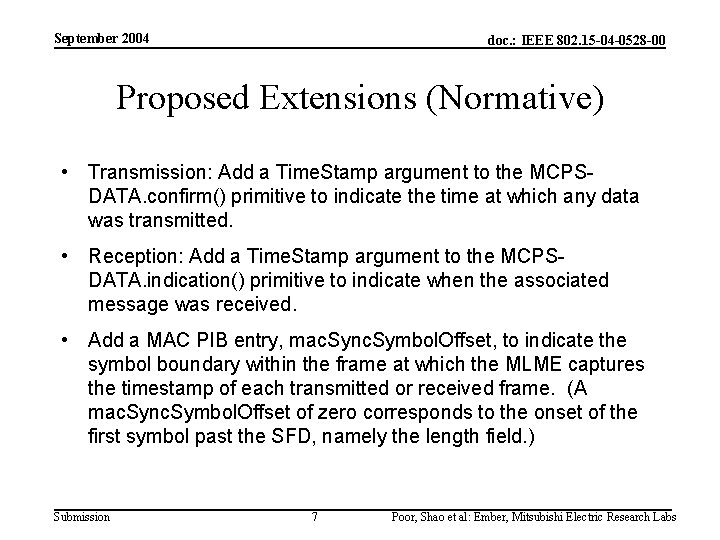 September 2004 doc. : IEEE 802. 15 -04 -0528 -00 Proposed Extensions (Normative) •