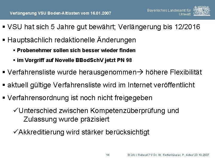 Bayerisches Landesamt für Umwelt Verlängerung VSU Boden-Altlasten vom 16. 01. 2007 § VSU hat