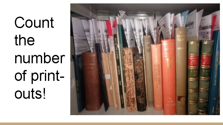 Count the number of printouts! 