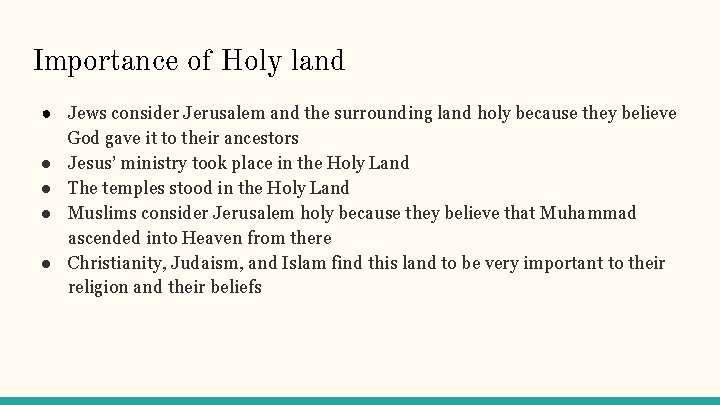 Importance of Holy land ● Jews consider Jerusalem and the surrounding land holy because