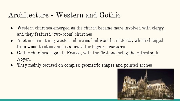 Architecture - Western and Gothic ● Western churches emerged as the church became more