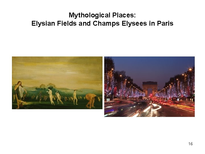 Mythological Places: Elysian Fields and Champs Elysees in Paris 16 