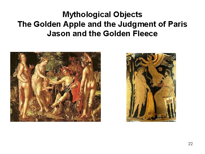 Mythological Objects The Golden Apple and the Judgment of Paris Jason and the Golden