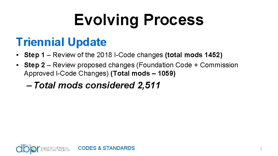 Evolving Process Triennial Update • Step 1 – Review of the 2018 I-Code changes