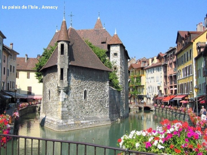 Le palais de l'Isle , Annecy 