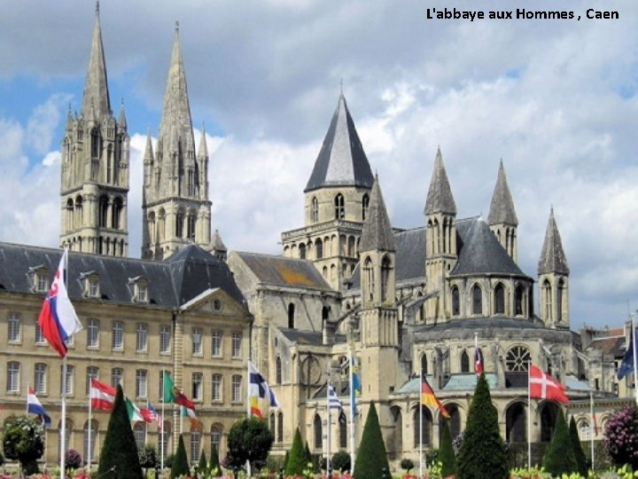 L'abbaye aux Hommes , Caen 