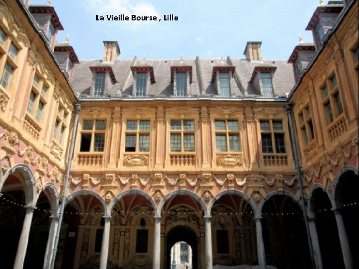 La Vieille Bourse , Lille 