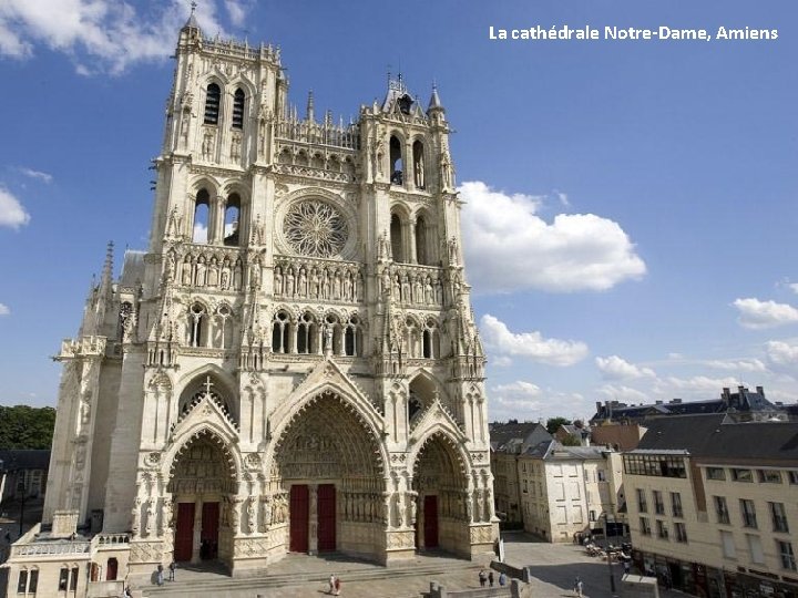 La cathédrale Notre-Dame, Amiens 