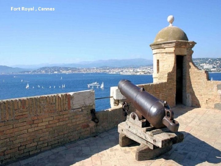 Fort Royal , Cannes 