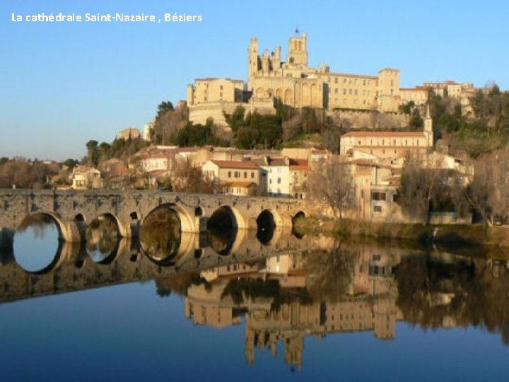 La cathédrale Saint-Nazaire , Béziers 