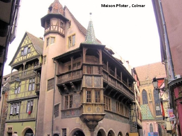 Maison Pfister , Colmar 