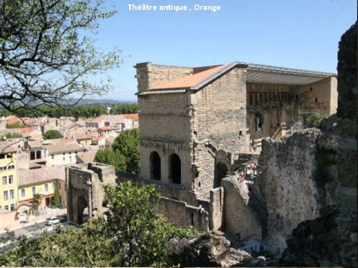 Théâtre antique , Orange 