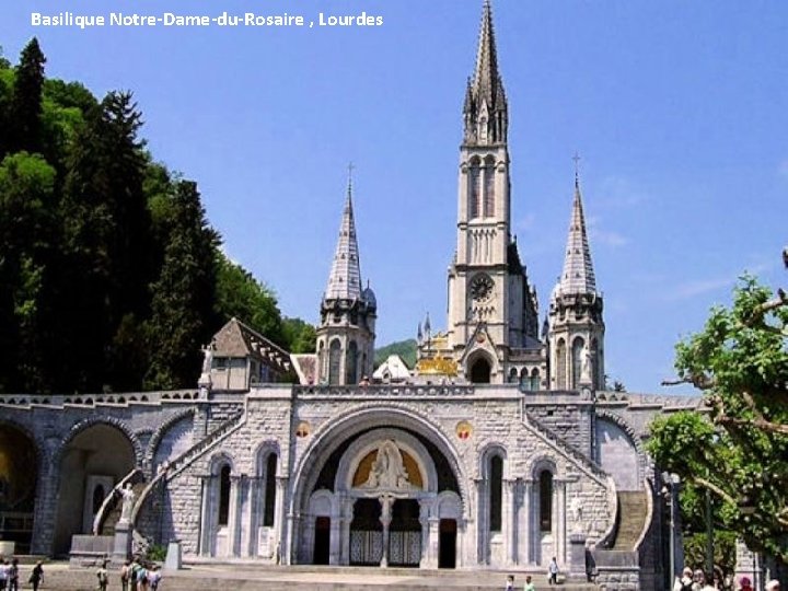 Basilique Notre-Dame-du-Rosaire , Lourdes 
