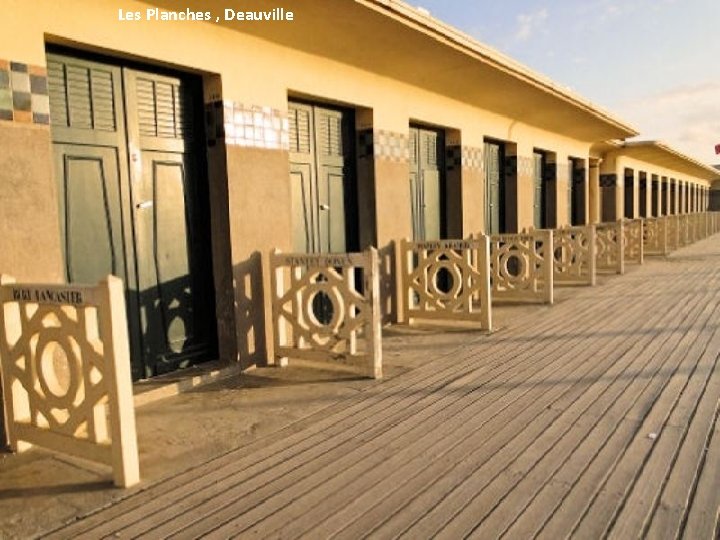 Les Planches , Deauville 