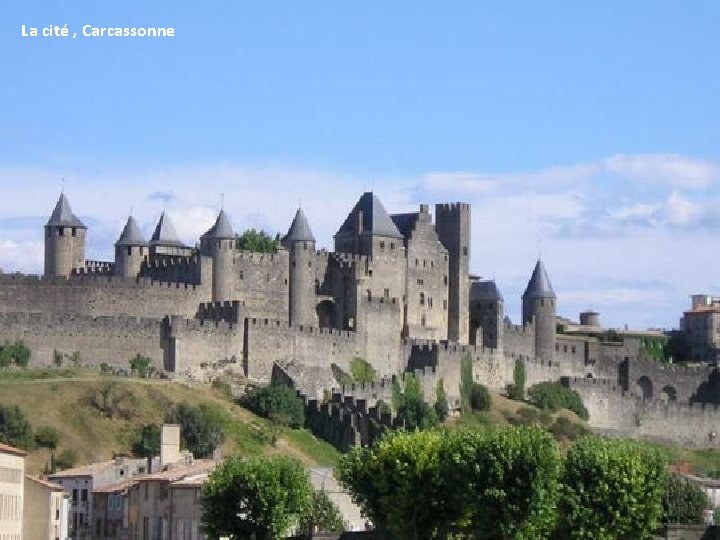 La cité , Carcassonne 