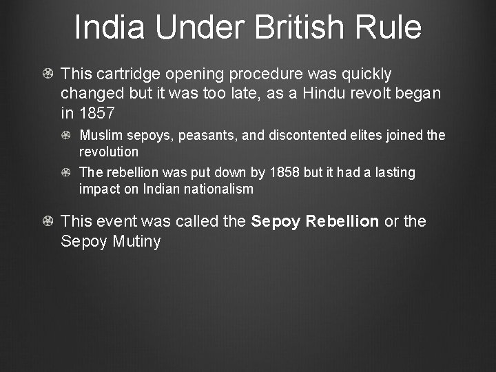 India Under British Rule This cartridge opening procedure was quickly changed but it was