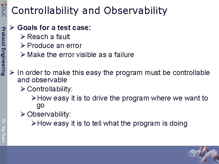 Controllability and Observability Protocol Engineering Ø Goals for a test case: Ø Reach a