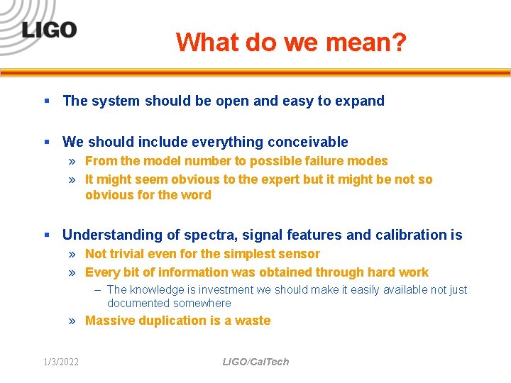 What do we mean? § The system should be open and easy to expand