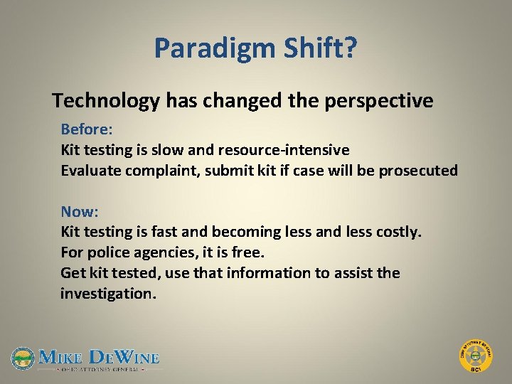 Paradigm Shift? Technology has changed the perspective Before: Kit testing is slow and resource-intensive