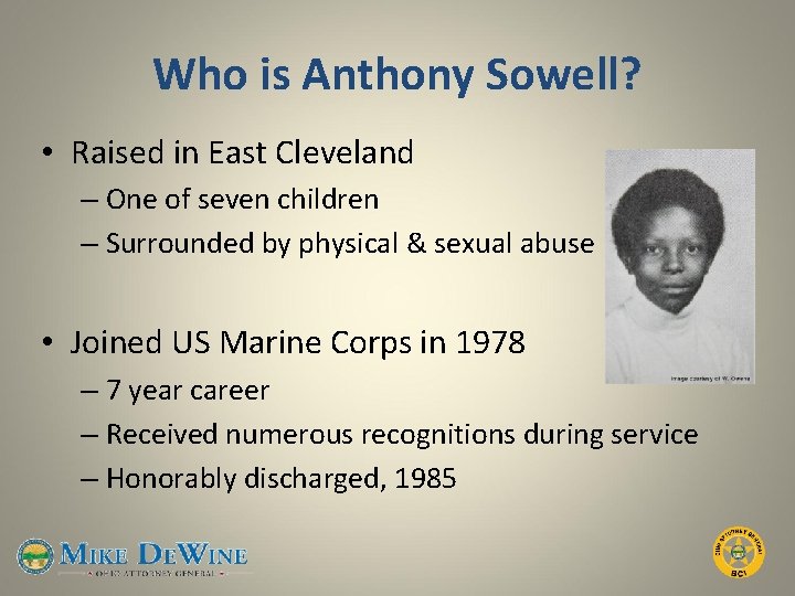 Who is Anthony Sowell? • Raised in East Cleveland – One of seven children