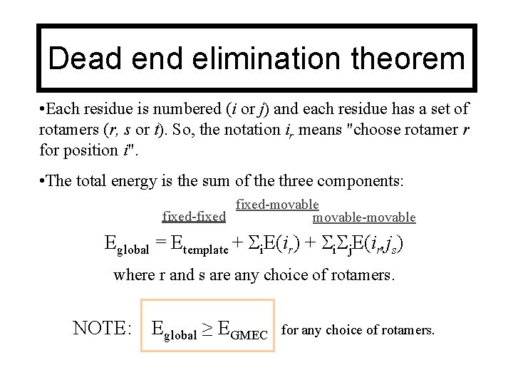 Dead end elimination theorem • Each residue is numbered (i or j) and each