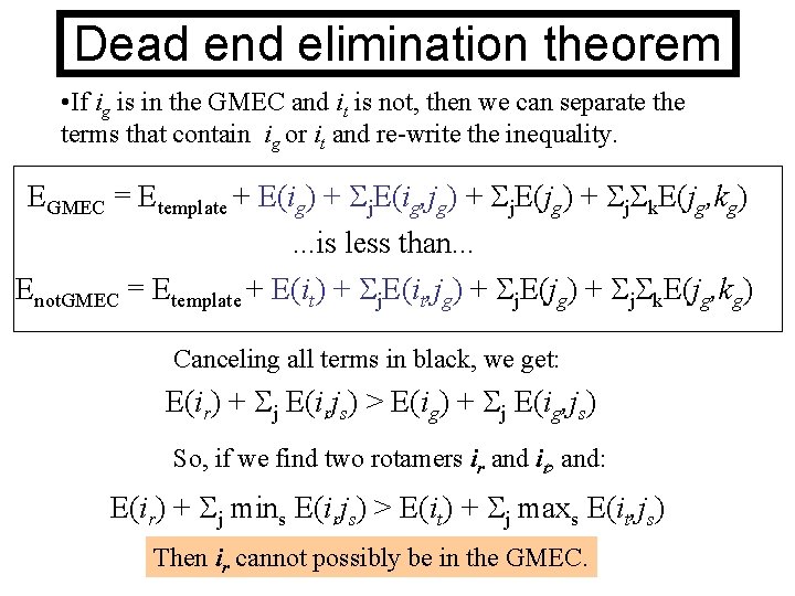 Dead end elimination theorem • If ig is in the GMEC and it is