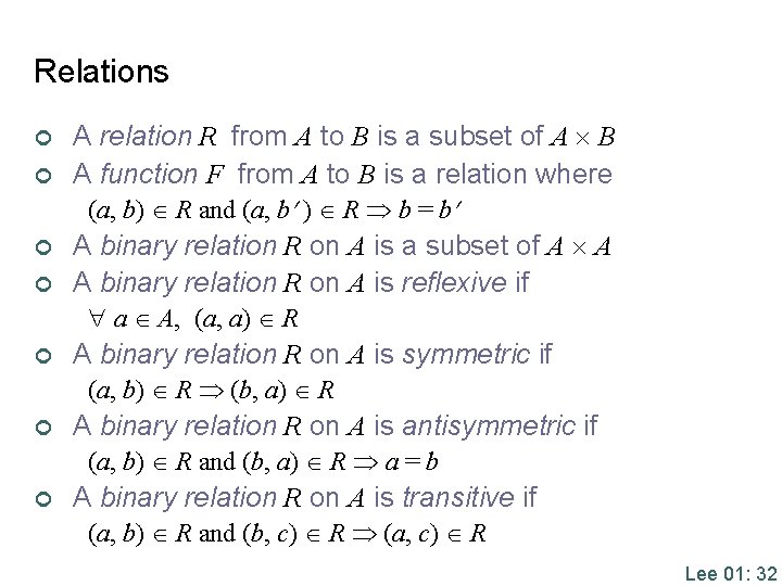Relations ¢ ¢ A relation R from A to B is a subset of
