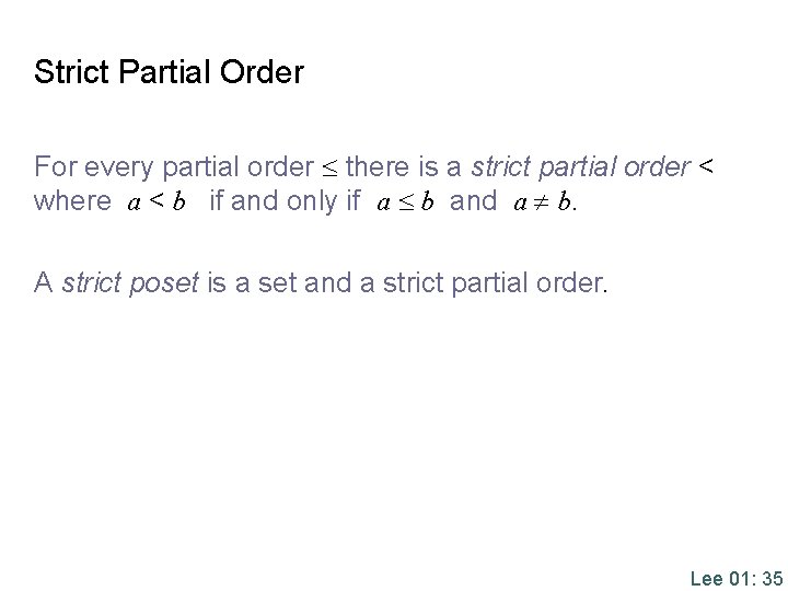 Strict Partial Order For every partial order there is a strict partial order <