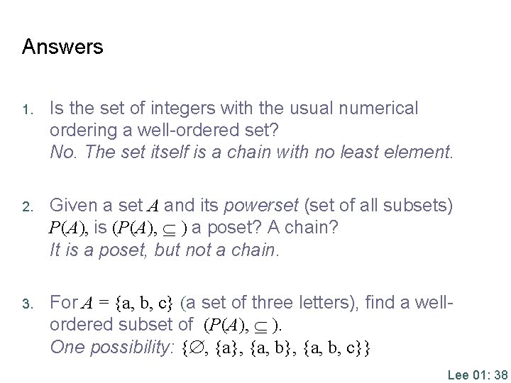 Answers 1. Is the set of integers with the usual numerical ordering a well-ordered