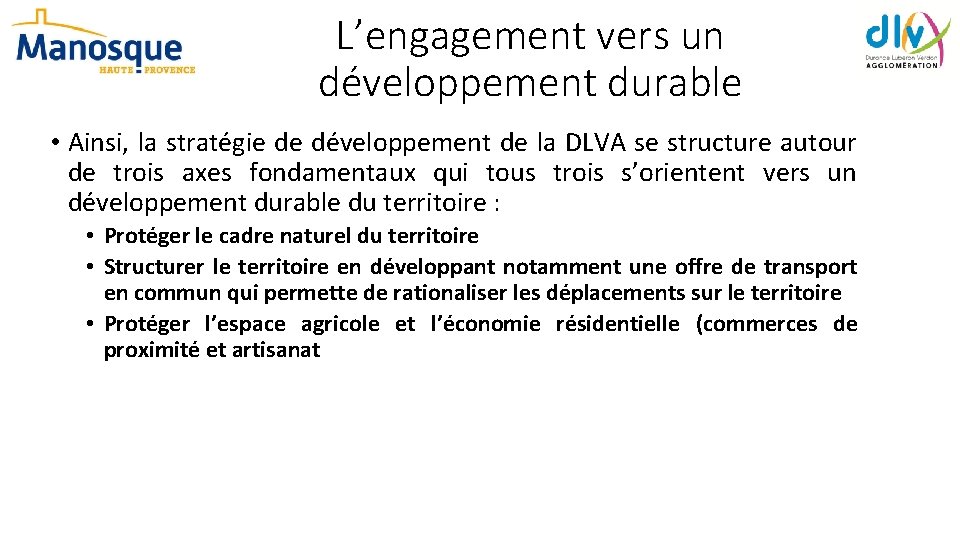 L’engagement vers un développement durable • Ainsi, la stratégie de développement de la DLVA