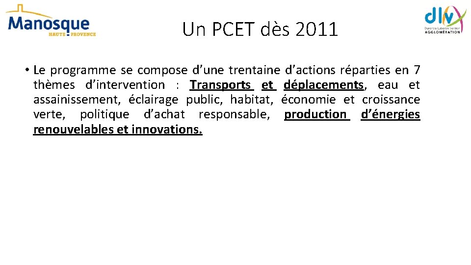 Un PCET dès 2011 • Le programme se compose d’une trentaine d’actions réparties en