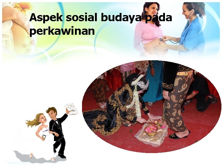 Aspek sosial budaya pada perkawinan 