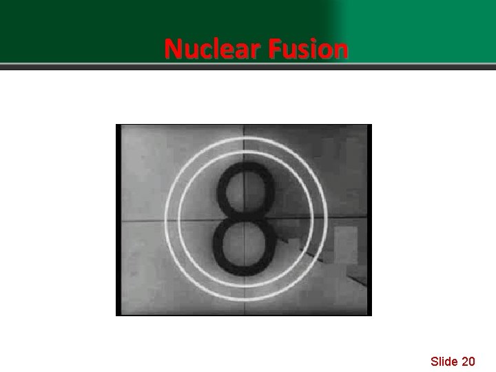 Nuclear Fusion Slide 20 