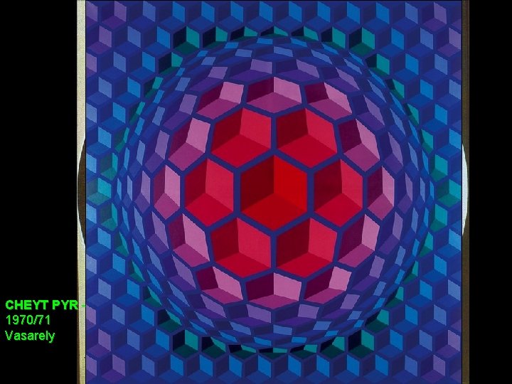 CHEYT PYR 1970/71 Vasarely 