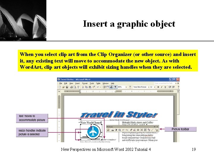 Insert a graphic object XP When you select clip art from the Clip Organizer