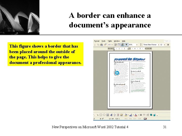 A border can enhance a document’s appearance XP This figure shows a border that