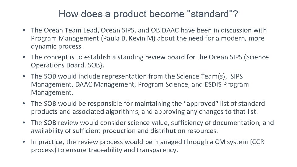 How does a product become "standard"? • The Ocean Team Lead, Ocean SIPS, and