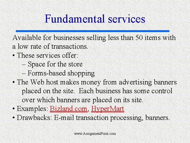 Fundamental services Available for businesses selling less than 50 items with a low rate