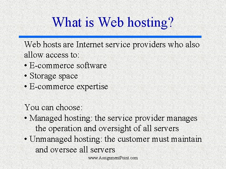 What is Web hosting? Web hosts are Internet service providers who also allow access