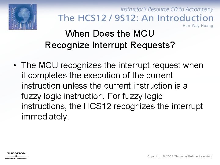 When Does the MCU Recognize Interrupt Requests? • The MCU recognizes the interrupt request